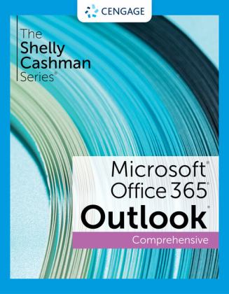 Shelly Cashman SeriesÂ® MicrosoftÂ® Office 365Â® and OutlookÂ® 2021 Comprehensive  9780357677216 Front Cover