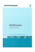 Multiliteracies Literacy Learning and the Design of Social Futures  9780415214216 Front Cover