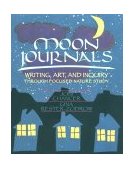 Moon Journals Writing, Art, and Inquiry Through Focused Nature Study cover art