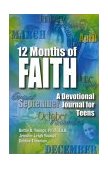 12 Months of Faith A Devotional Journal for Teens 2003 9780757301216 Front Cover