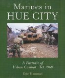 Marines in Hue City A Portrait of Urban Combat, Tet 1968  9780760325216 Front Cover