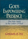God&#39;s Empowering Presence The Holy Spirit in the Letters of Paul