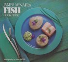 James McNair's Fish Cookbook 1991 9780877018216 Front Cover