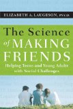 Science of Making Friends Helping Socially Challenged Teens and Young Adults cover art