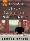 When Will Jesus Bring the Pork Chops?  cover art