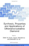Synthesis, Properties and Applications of Ultrananocrystalline Diamond Proceedings of the NATO ARW on Synthesis, Properties and Applications of Ultrananocrystalline Diamond, St. Petersburg, Russia, from 7 to 10 June 2004 2005 9781402033216 Front Cover