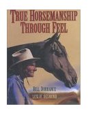True Horsemanship Through Feel 