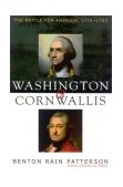 Washington and Cornwallis The Battle for America, 1775-1783 2004 9781589790216 Front Cover