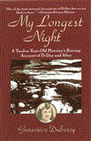 My Longest Night A Twelve-Year-Old Heroine's Stirring Account of d-Day and After 2012 9781611457216 Front Cover