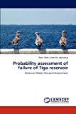 Probability Assessment of Failure of Tiga Reservoir 2012 9783845434216 Front Cover