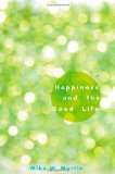 Happiness and the Good Life  cover art