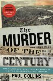 Murder of the Century The Gilded Age Crime That Scandalized a City and Sparked the Tabloid Wars cover art