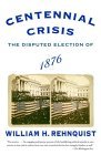 Centennial Crisis The Disputed Election Of 1876 cover art