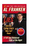 Lies And the Lying Liars Who Tell Them: a Fair and Balanced Look at the Right 2004 9780452285217 Front Cover