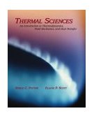 Thermal Sciences An Introduction to Thermodynamics, Fluid Mechanics, and Heat Transfer (with CD ROM) 2003 9780534385217 Front Cover
