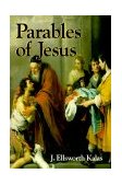 Parables of Jesus 1st 1998 9780687056217 Front Cover