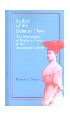 Ladies of the Leisure Class The Bourgeoises of Northern France in the 19th Century cover art