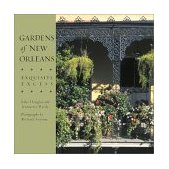 Gardens of New Orleans Exquisite Excess  9780811824217 Front Cover