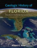 Geologic History of Florida Major Events That Formed the Sunshine State  9780813044217 Front Cover