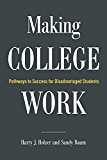 Making College Work: Pathways to Success for Disadvantaged Students  9780815730217 Front Cover
