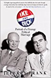 Ike and Dick Portrait of a Strange Political Marriage  9781416587217 Front Cover