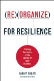 Reorganize for Resilience Putting Customers at the Center of Your Business cover art
