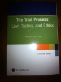 Trial Process Law, Tactics and Ethics