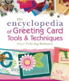 Encyclopedia of Greeting Card Tools and Techniques 2011 9781454701217 Front Cover