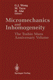 Micromechanics and Inhomogeneity The Toshio Mura 65th Anniversary Volume 2011 9781461389217 Front Cover
