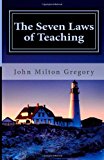 Seven Laws of Teaching 2013 9781492219217 Front Cover