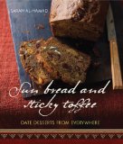 Sun Bread and Sticky Toffee Date Desserts from Everywhere 2013 9781566569217 Front Cover