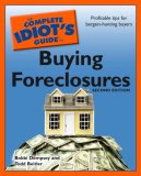 Complete Idiot's Guide to Buying Foreclosures, Second Edition Profitable Tips for Bargain-Hunting Buyers cover art