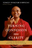 Turning Confusion into Clarity A Guide to the Foundation Practices of Tibetan Buddhism 2014 9781611801217 Front Cover