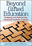 Beyond Gifted Identification Designing and Implementing Advanced Academic Programs