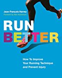 Run Better How to Improve Your Running Technique and Prevent Injury  9781771642217 Front Cover