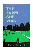 Farm She Was A Novel 1998 9781882593217 Front Cover