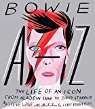 Bowie a to Z The Life of an Icon from Aladdin Sane to Ziggy Stardust  9781925418217 Front Cover