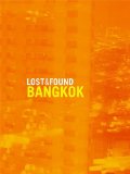 Lost and Found Bangkok 2011 9781934159217 Front Cover
