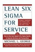 Lean Six Sigma for Service How to Use Lean Speed and Six Sigma Quality to Improve Services and Transactions cover art