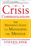 Crisis Communications: the Definitive Guide to Managing the Message  cover art