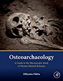 Osteoarchaeology A Guide to the Macroscopic Study of Human Skeletal Remains  9780128040218 Front Cover