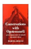 Conversations with Ogotemm&#239;&#191;&#189;li An Introduction to Dogon Religious Ideas