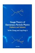 Gauge Theory of Elementary Particle Physics Problems and Solutions 2000 9780198506218 Front Cover