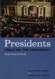 Presidents Creating the Presidency Deeds Done in Words
