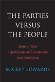 Parties Versus the People How to Turn Republicans and Democrats into Americans cover art