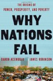 Why Nations Fail The Origins of Power, Prosperity, and Poverty
