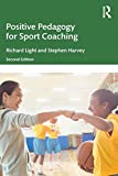 Positive Pedagogy for Sport Coaching 2nd 9780367218218 Front Cover