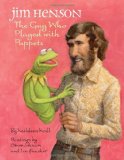 Jim Henson: the Guy Who Played with Puppets 2011 9780375857218 Front Cover