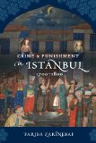 Crime and Punishment in Istanbul 1700-1800