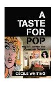 Taste for Pop Pop Art, Gender and Consumer Culture  9780521588218 Front Cover
